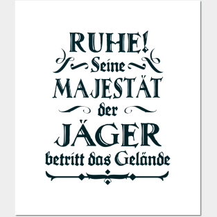 Seine Mejestät der Jäger lustiger Spruch Fun Jagd Posters and Art